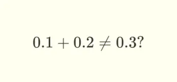 JavaScript 中 0.1 + 0.2 不等于 0.3 的真相与解决方案